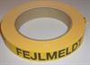 Tape ´´Fejlmeldt´´, 24mm x 25m Gul med sort skrift